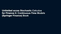 Unlimited acces Stochastic Calculus for Finance Ii: Continuous-Time Models (Springer Finance) Book