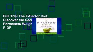 Full Trial The F-Factor Diet: Discover the Secret to Permanent Weight Loss D0nwload P-DF