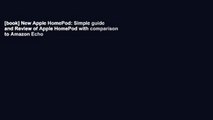 [book] New Apple HomePod: Simple guide and Review of Apple HomePod with comparison to Amazon Echo