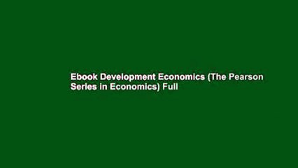 Ebook Development Economics (The Pearson Series in Economics) Full