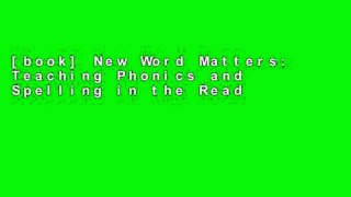 [book] New Word Matters: Teaching Phonics and Spelling in the Reading Writing Classroom