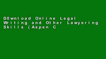 D0wnload Online Legal Writing and Other Lawyering Skills (Aspen Coursebook Series) For Any device