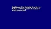 Get Ebooks Trial Capitalist Diversity on Europe s Periphery (Cornell Studies in Political Economy)