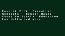 Favorit Book  Essential Concepts   School-Based Cases in Special Education Law Unlimited acces