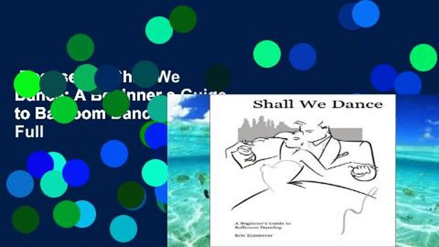 Best seller Shall We Dance: A Beginner s Guide to Ballroom Dancing Full