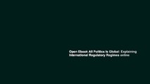 Open Ebook All Politics Is Global: Explaining International Regulatory Regimes online
