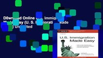 D0wnload Online U.S. Immigration Made Easy (U. S. Immigration Made Easy) Unlimited