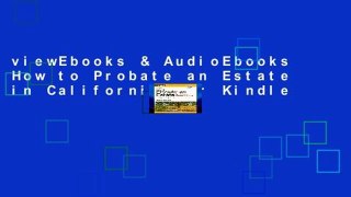 viewEbooks & AudioEbooks How to Probate an Estate in California For Kindle