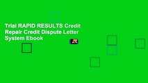 Trial RAPID RESULTS Credit Repair Credit Dispute Letter System Ebook