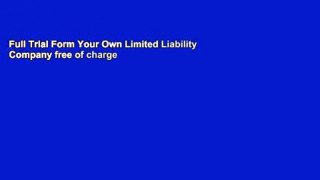 Full Trial Form Your Own Limited Liability Company free of charge