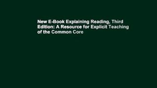 New E-Book Explaining Reading, Third Edition: A Resource for Explicit Teaching of the Common Core