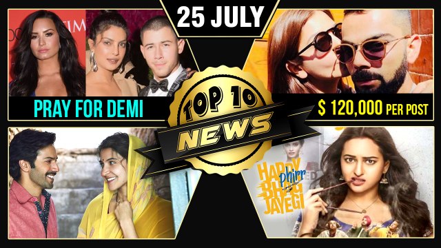 Priyanka Nick Pray For Demi Lovato, Ranbir Hikes Fees, Varun-Anushka Sui Dhaaga & More | Top 10 News