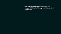 Full Trial Telomerases, Telomeres and Cancer (Molecular Biology Intelligence Unit) For Kindle