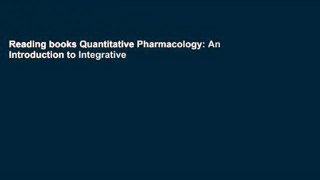Reading books Quantitative Pharmacology: An Introduction to Integrative