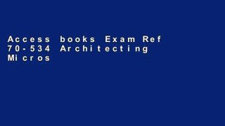 Access books Exam Ref 70-534 Architecting Micros For Kindle