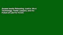 Access books Rebooting Justice: More Technology, Fewer Lawyers, and the Future of Law For Kindle