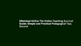 D0wnload Online The Online Teaching Survival Guide: Simple and Practical Pedagogical Tips, Second
