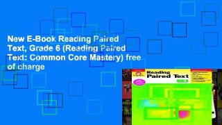 New E-Book Reading Paired Text, Grade 6 (Reading Paired Text: Common Core Mastery) free of charge