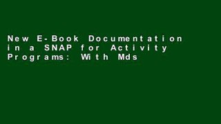 New E-Book Documentation in a SNAP for Activity Programs: With Mds 3.0 any format