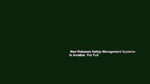 New Releases Safety Management Systems in Aviation  For Full