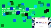 New Releases Visionary Leadership in a Turbulent World: Thriving in the New VUCA Context  Any