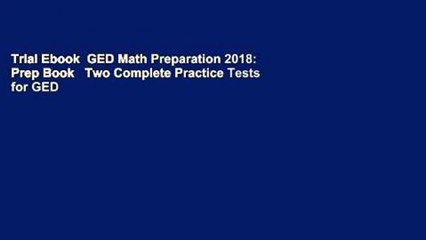 Trial Ebook  GED Math Preparation 2018: Prep Book   Two Complete Practice Tests for GED