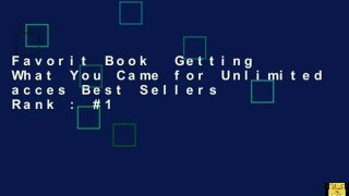 Favorit Book  Getting What You Came for Unlimited acces Best Sellers Rank : #1