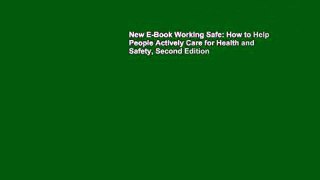 New E-Book Working Safe: How to Help People Actively Care for Health and Safety, Second Edition