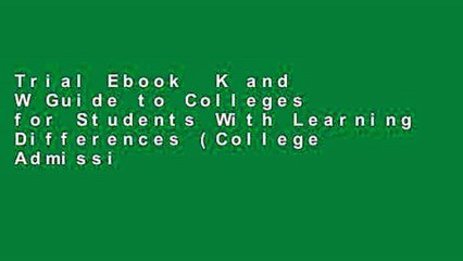 Trial Ebook  K and W Guide to Colleges for Students With Learning Differences (College Admissions