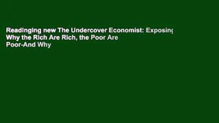 Readinging new The Undercover Economist: Exposing Why the Rich Are Rich, the Poor Are Poor-And Why