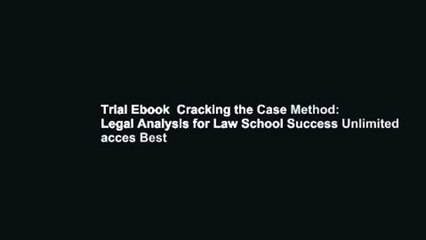 Trial Ebook  Cracking the Case Method: Legal Analysis for Law School Success Unlimited acces Best