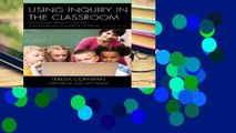 View Using Inquiry in the Classroom: Developing Creative Thinkers And Information Literate