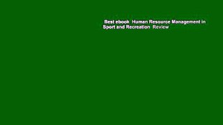 Best ebook  Human Resource Management in Sport and Recreation  Review