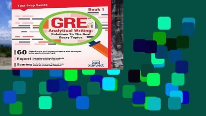 Digital book  GRE Analytical Writing: Solutions to the Real Essay Topics- Book 1: Volume 1 (Test