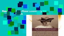 Reading Full The Rosa Luxemburg Reader For Kindle