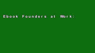 Ebook Founders at Work: Stories of Startups  Early Days (Recipes: a Problem-Solution Ap) Full