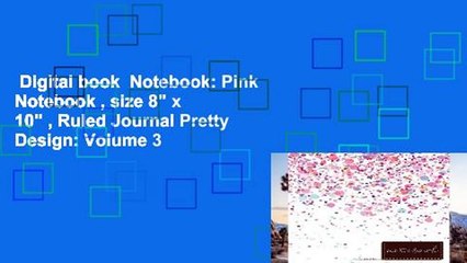 Digital book  Notebook: Pink Notebook , size 8" x 10" , Ruled Journal Pretty Design: Volume 3