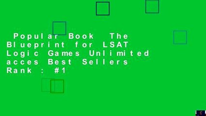 Popular Book  The Blueprint for LSAT Logic Games Unlimited acces Best Sellers Rank : #1