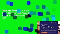 Popular Book  SAT Math Prep (Kaplan Test Prep) Unlimited acces Best Sellers Rank : #2