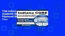 Trial Indiana Core Core Academic Skills Assessment (Casa) Flashcard Study System: Indiana Core
