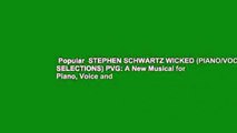 Popular  STEPHEN SCHWARTZ WICKED (PIANO/VOCAL SELECTIONS) PVG: A New Musical for Piano, Voice and