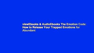 viewEbooks & AudioEbooks The Emotion Code: How to Release Your Trapped Emotions for Abundant