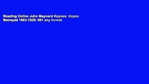 Reading Online John Maynard Keynes: Hopes Betrayed 1883-1920: 001 any format