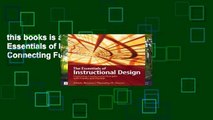 this books is available The Essentials of Instructional Design: Connecting Fundamental Principles