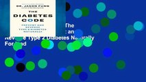 this books is available The Diabetes Code: Prevent and Reverse Type 2 Diabetes Naturally For Ipad