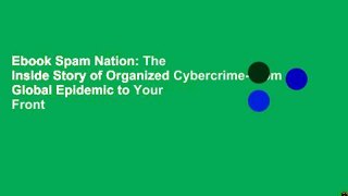 Ebook Spam Nation: The Inside Story of Organized Cybercrime-From Global Epidemic to Your Front