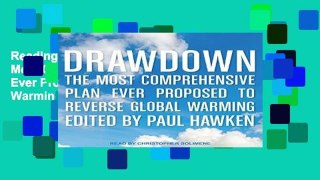 Readinging new Drawdown: The Most Comprehensive Plan Ever Proposed to Reverse Global Warming For