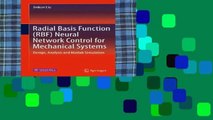 About For Books  Radial Basis Function (RBF) Neural Network Control for Mechanical Systems: