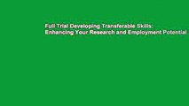 Full Trial Developing Transferable Skills: Enhancing Your Research and Employment Potential