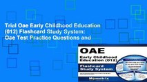 Trial Oae Early Childhood Education (012) Flashcard Study System: Oae Test Practice Questions and